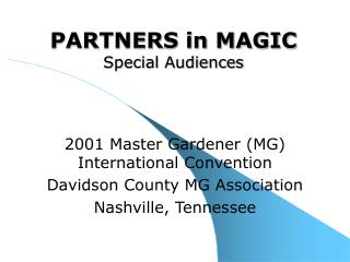 PARTNERS in MAGIC Special Audiences