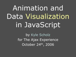Animation and Data Visualization in JavaScript