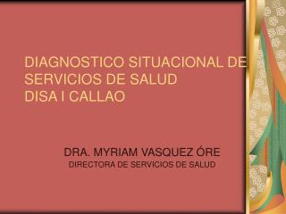 DIAGNOSTICO SITUACIONAL DE SERVICIOS DE SALUD DISA I CALLAO