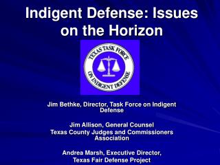 Indigent Defense: Issues on the Horizon