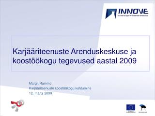 Karjääriteenuste Arenduskeskuse ja koostöökogu tegevused aastal 2009