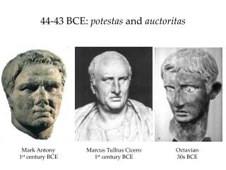 44-43 BCE: potestas and auctoritas