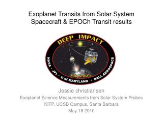 Exoplanet Transits from Solar System Spacecraft &amp; EPOCh Transit results