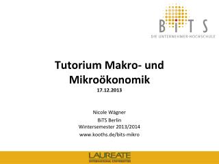 Tutorium Makro- und Mikroökonomik 17.12. 2013
