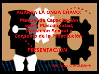 AGARRA LA ONDA CHAVO: