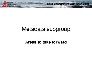 Metadata subgroup