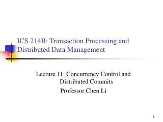 ICS 214B: Transaction Processing and Distributed Data Management