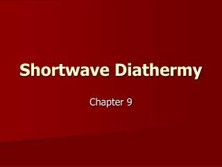 Shortwave Diathermy