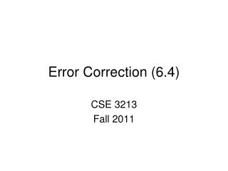 Error Correction (6.4)