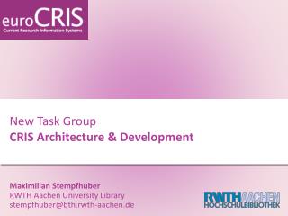 New Task Group CRIS Architecture &amp; Development