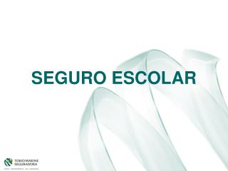 SEGURO ESCOLAR