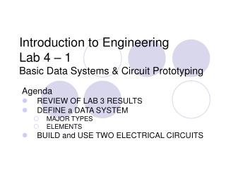 Introduction to Engineering Lab 4 – 1 Basic Data Systems &amp; Circuit Prototyping