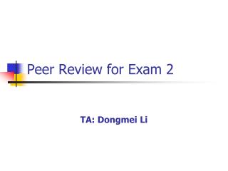 Peer Review for Exam 2
