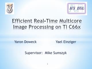Efficient Real-Time Multicore Image Processing on TI C66x