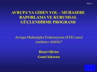 AVRUPA’YA GİDEN YOL – MUHASEBE RAPORLAMA VE KURUMSAL GÜÇLENDİRME PROGRAMI