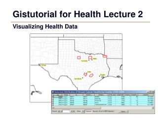 Gistutorial for Health Lecture 2 Visualizing Health Data