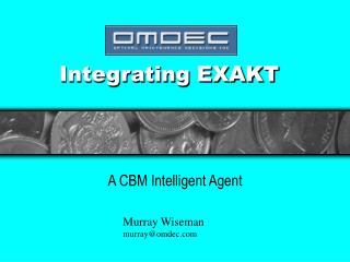 Integrating EXAKT