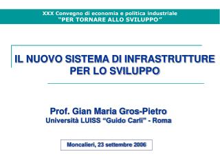 IL NUOVO SISTEMA DI INFRASTRUTTURE PER LO SVILUPPO