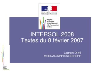 INTERSOL 2008 Textes du 8 février 2007