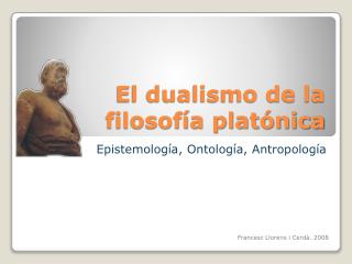 El dualismo de la filosofía platónica