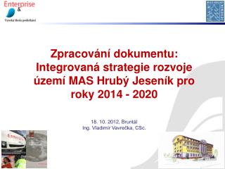 Zpracování dokumentu: Integrovaná strategie rozvoje území MAS Hrubý Jeseník pro roky 2014 - 2020