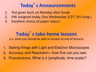 Today ’ s take-home lessons (i.e. what you should be able to answer at end of lecture)