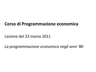 L a programmazione economica negli anni 80