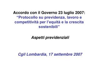 Aspetti previdenziali Cgil Lombardia, 17 settembre 2007