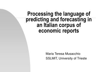 Processing the language of predicting and forecasting in an Italian corpus of economic reports