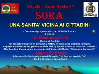Circolo “ Cento Mestieri “ SORA UNA SANITA’ VICINA AI CITTADINI
