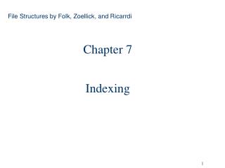 Chapter 7 Indexing