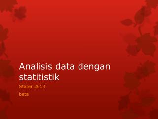 Analisis data dengan statitistik