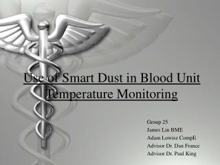 Use of Smart Dust in Blood Unit Temperature Monitoring