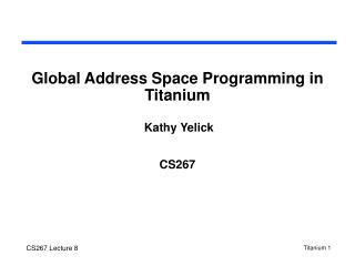 Global Address Space Programming in Titanium