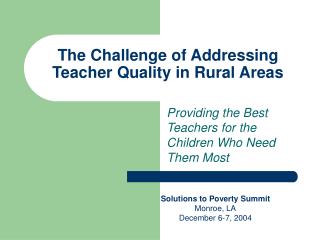 The Challenge of Addressing Teacher Quality in Rural Areas