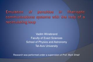 Vadim Winebrand Faculty of Exact Sciences School of Physics and Astronomy Tel-Aviv University