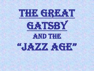 The Great Gatsby and the “Jazz Age”