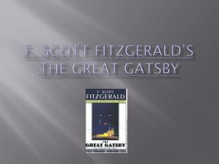 F. Scott Fitzgerald’s The Great Gatsby