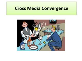 Cross Media Convergence