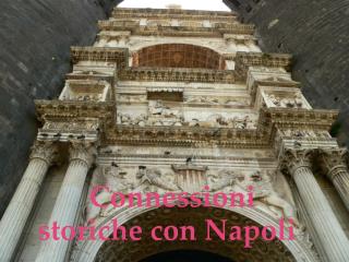 Connessioni storiche con Napoli