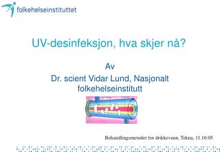 UV-desinfeksjon, hva skjer nå?