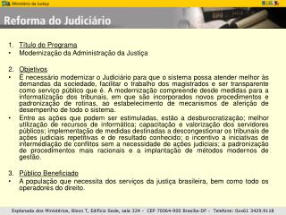 Título do Programa Modernização da Administração da Justiça Objetivos