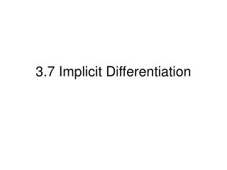 3.7 Implicit Differentiation