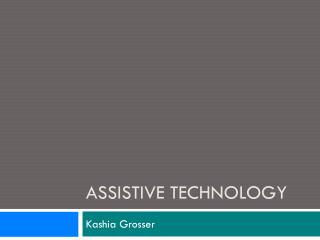 Assistive Technology