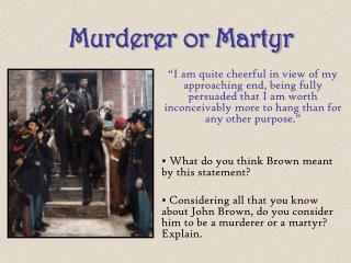 Murderer or Martyr
