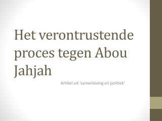 Het verontrustende proces tegen Abou Jahjah