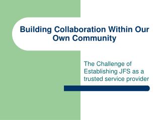 Building Collaboration Within Our Own Community