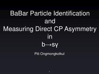 BaBar Particle Identification and Measuring Direct CP Asymmetry in b→sγ
