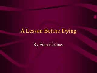 A Lesson Before Dying