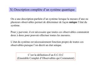 X) Description complète d’un système quantique.